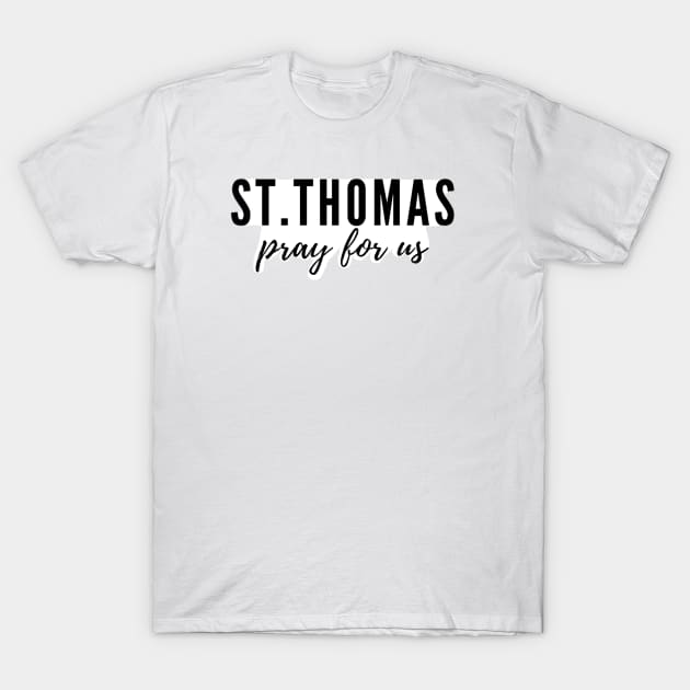 St. Thomas pray for us T-Shirt by delborg